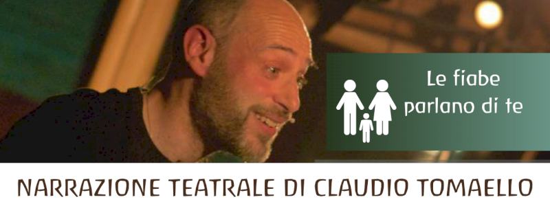 Invito a teatro “Le Fiabe parlano di te” di Claudio Tomaello formato famiglia:2 adulti e un minore di  10-18 anni