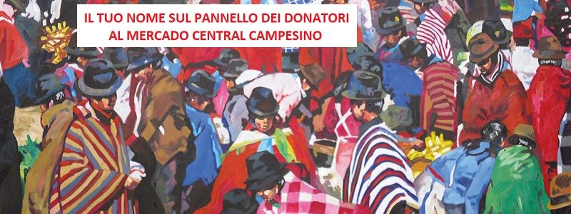 Il tuo nome sul pannello installato al Mercato Central Campesino della Sierra Norte + invito a evento on line di verifica con i beneficiari del progetto