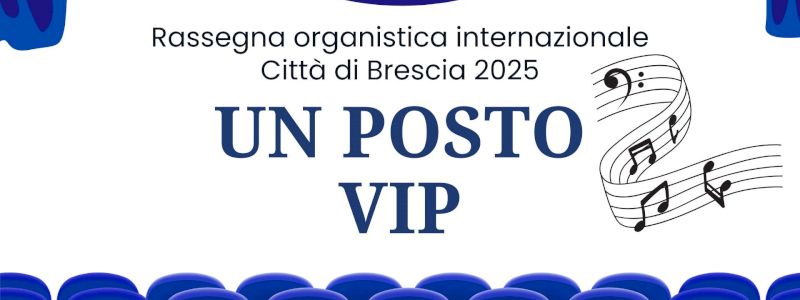 Un posto riservato alla Rassegna organistica internazionale CIttà di Brescia