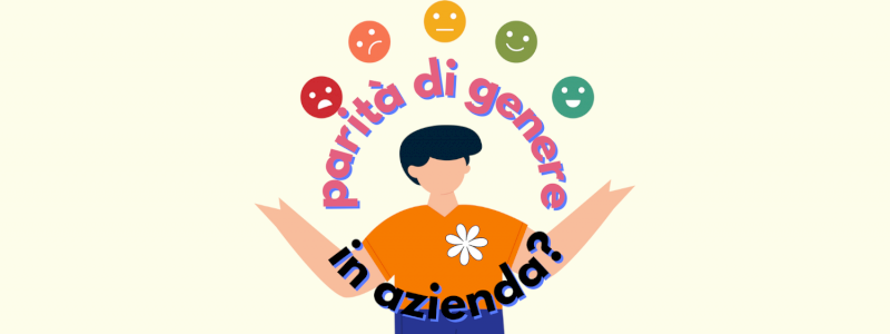 CHECK UP PER LA TUA AZIENDA SULLA PARITÀ DI GENERE