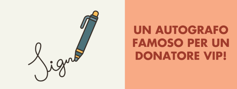 Un autografo famoso per un donatore Vip!