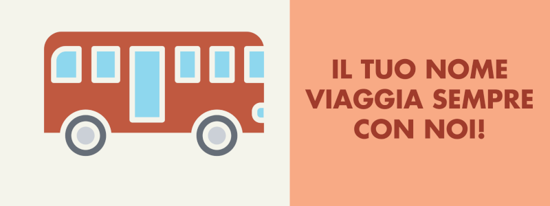 Il tuo nome viaggia sempre con noi!