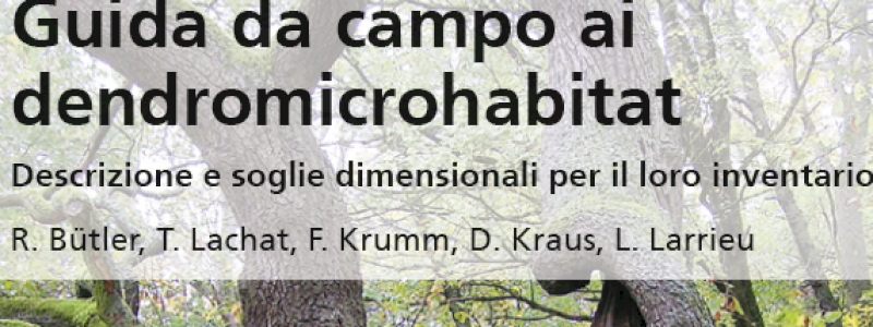 Guida da campo ai dendromicrohabitat. / Pocket field guide of dendromicrohabitats